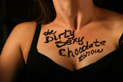 The Dirty Sexy Chocolate Show
